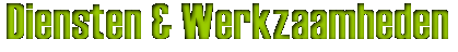 Diensten & Werkzaamheden